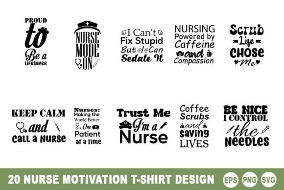 20 Nurse Motivation T-shirt Design