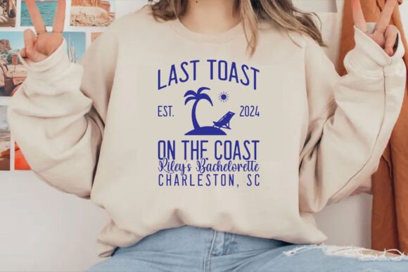 Last Toast on the Coast Shirt, Beach SVG