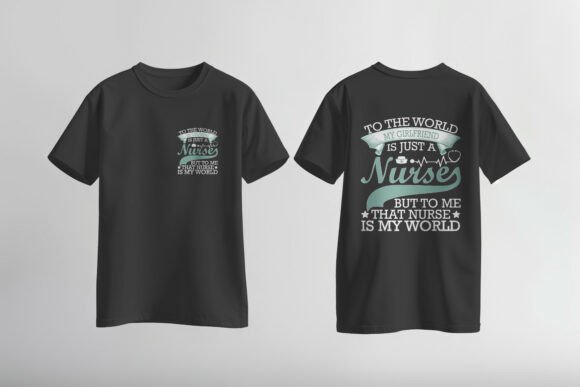 My Nurse, My World – T-Shirt Design